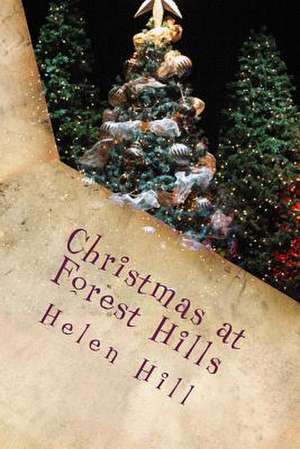 Christmas at Forest Hills de Helen Hill