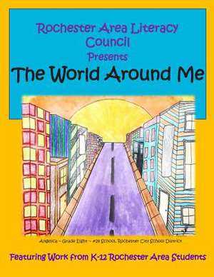 The World Around Me de Rochester Area Students