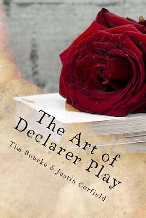 The Art of Declarer Play de Tim Bourke