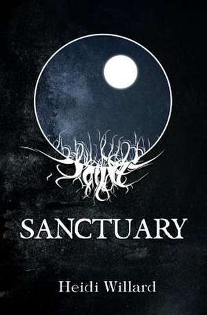 Sanctuary (the Catalyst Series de Heidi Willard