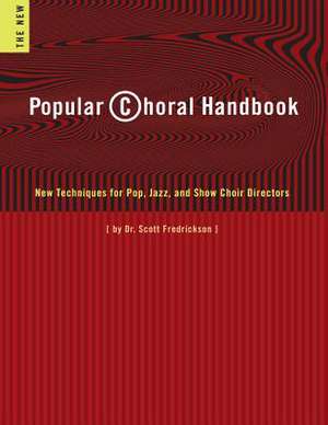 Popular Choral Handbook de Scott Fredrickson