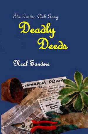 Deadly Deeds de Neal Sanders