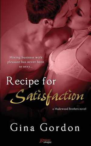 Recipe for Satisfaction de Gina Gordon