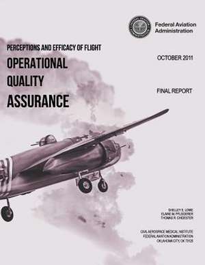 Perceptions and Efficacy of Flight Operational Quality Assurance (Foqa) Programs Among Small-Scale Operators de Federal Aviation Administration