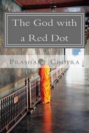 The God with a Red Dot de Prashant Chopra