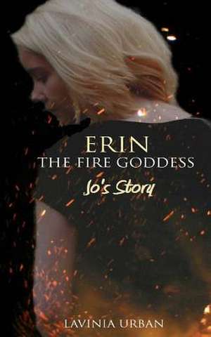 Erin the Fire Goddess de Lavinia Urban