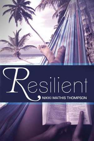 Resilient de Nikki Mathis Thompson