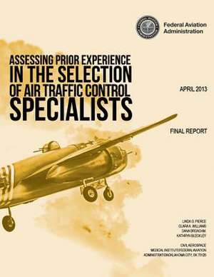 Assessing Prior Experience in the Selection of Air Traffic Control Specialists de Federal Aviation Administration (FAA)