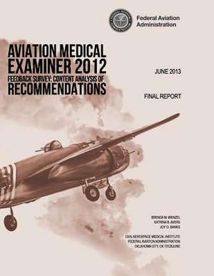 Aviation Medical Examiner 2012 Feedback Survey de Federal Aviation Administration (FAA)