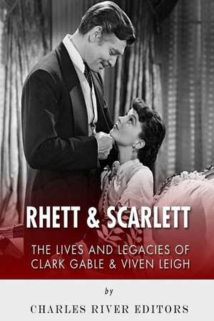 Rhett & Scarlett de Charles River Editors