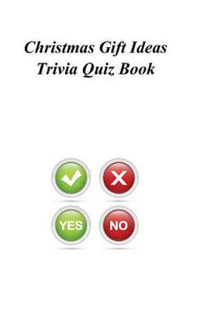 Christmas Gift Ideas Trivia Quiz Book de Trivia Quiz Book