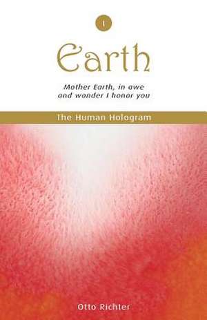 The Human Hologram (Earth, Book 1) de Otto Richter