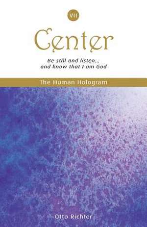 The Human Hologram (Center, Book 7) de Otto Richter