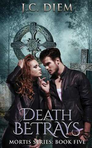 Death Betrays de J. C. Diem