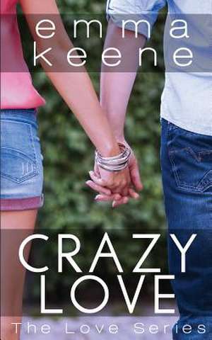 Crazy Love de Emma Keene