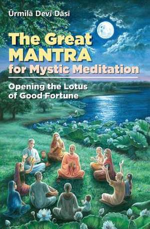 The Great Mantra for Mystic Meditation de Urmila Devi Dasi