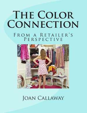 The Color Connection de Joan S. Callaway