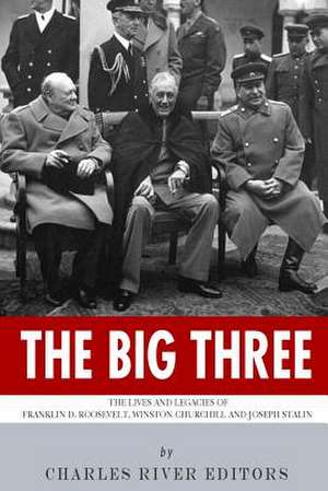 The Big Three de Charles River Editors