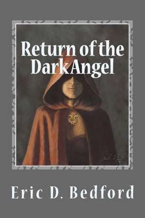 Return of the Dark Angel de Eric D. Bedford