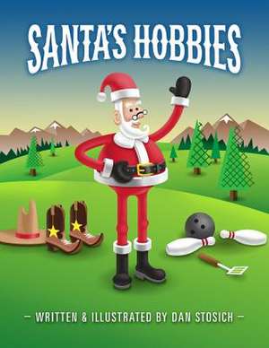 Santa's Hobbies de Dan Stosich