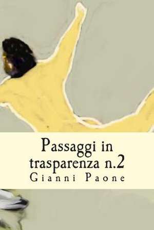 Passaggi in Trasparenza N.2 de Gianni Paone