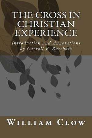 The Cross in Christian Experience de William M. Clow