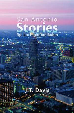 San Antonio Stories de J. T. Davis