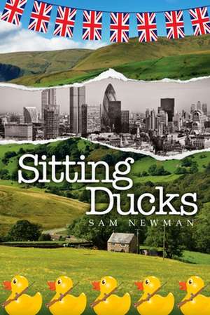 Sitting Ducks de Sam Newman