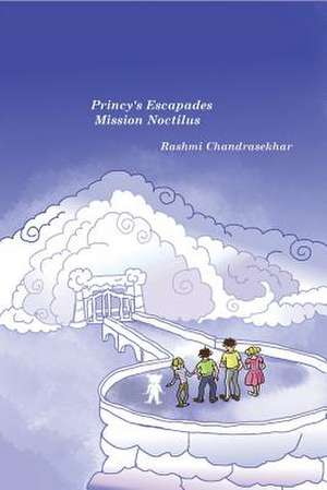 Princy's Escapades de Mrs Rashmi Mangala Chandrasekhar