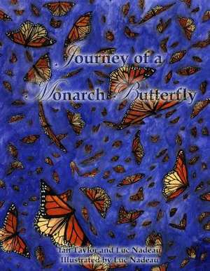 Journey of a Monarch Butterfly de Ian E. Taylor