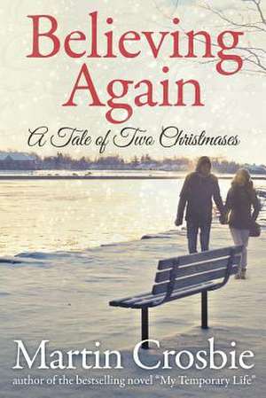 Believing Again de Martin Crosbie