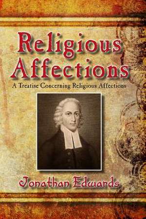 Religious Affections de Jonathan Edwards