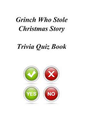 Grinch Who Stole Christmas Story Trivia Quiz Book de Trivia Quiz Book