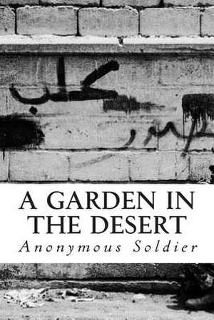 A Garden in the Desert de Anonymous Soldier