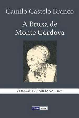 A Bruxa de Monte Cordova de Camilo Castelo Branco