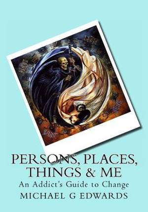 Persons, Places, Things & Me de Michael G. Edwards