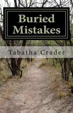 Buried Mistakes de Tabatha Crader