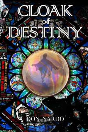 Cloak of Destiny de Don Nardo