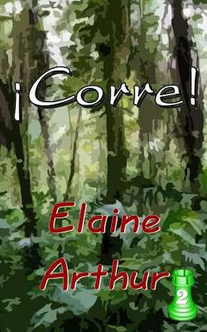 Corre! de Elaine Arthur