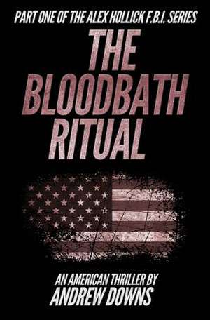 The Bloodbath Ritual de Andrew Downs