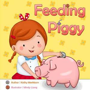 Feeding Piggy de Kathy W. Mashburn