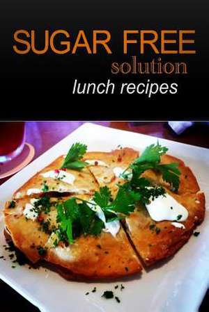 Sugar-Free Solution - Lunch Recipes de Sugar-Free Solution