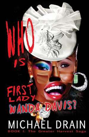 Who Is First Lady Wanda Davis? de Michael Drain