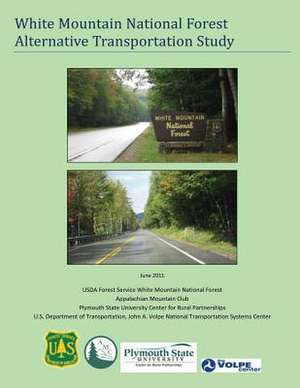 White Mountain National Forest Alternative Transportation Study de John a. Volpe National Transportation Sy