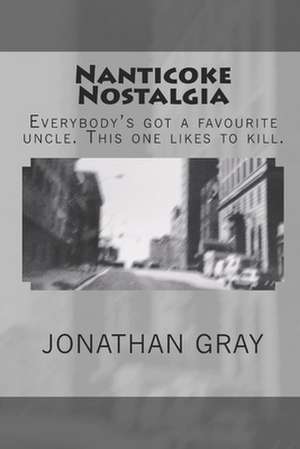 Nanticoke Nostalgia de Jonathan Gray