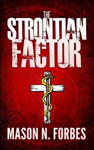 The Strontian Factor de MR Mason N. Forbes