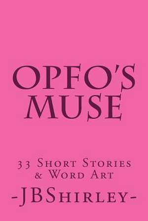 Opfo's Muse de J. B. Shirley