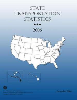 State Tansportation Statistics-2006 de 2006u S. Department of Transportation