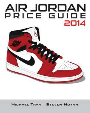 Air Jordan Price Guide 2014 (Color) de Michael Tran