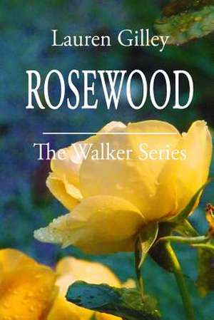 Rosewood de Lauren Gilley